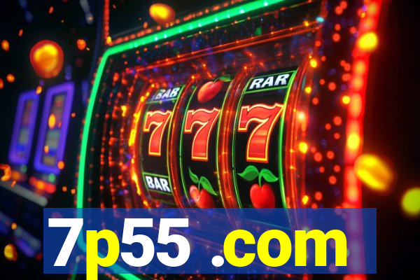 7p55 .com